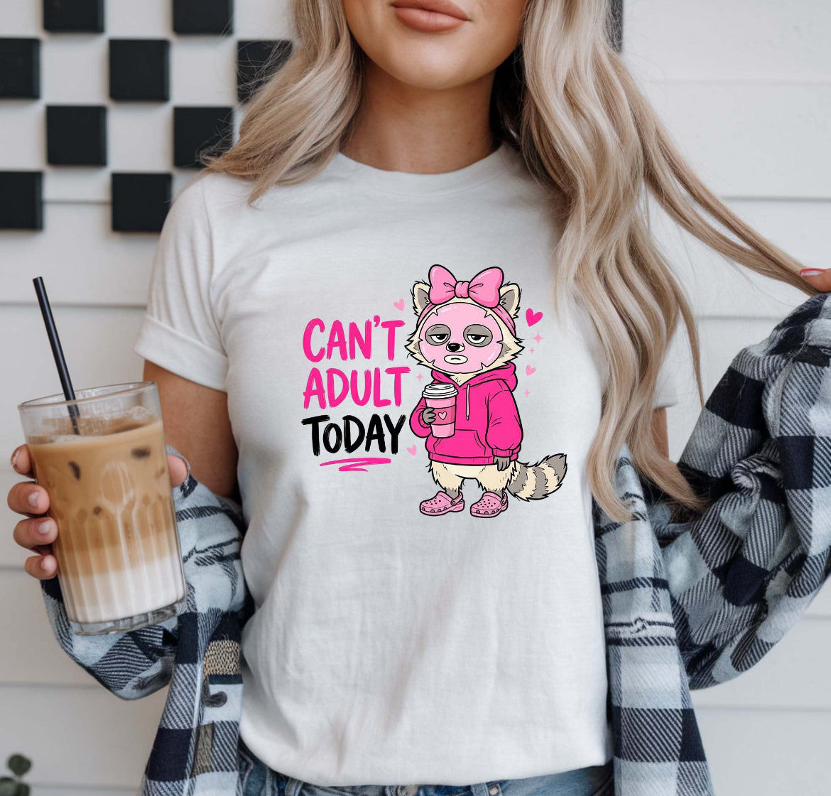 I Can’t Adult Today!