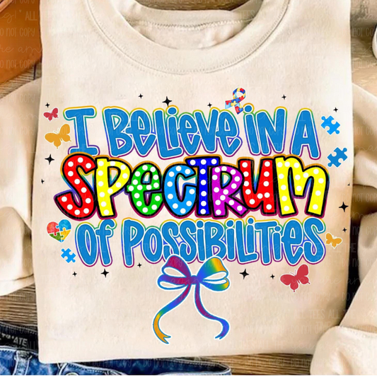 I Believe In A Spectrum of Possibilities Autsim
