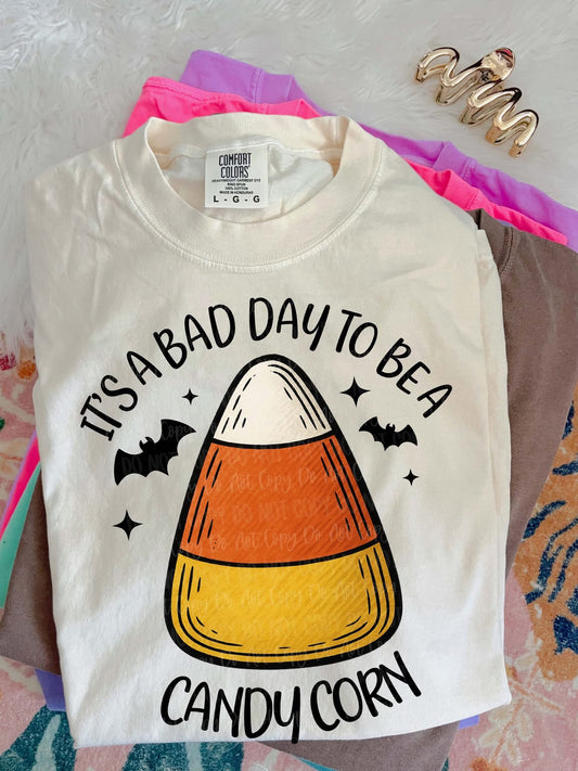 It’s A Bad Day To Be A Candy Corn (Youth and Adult)