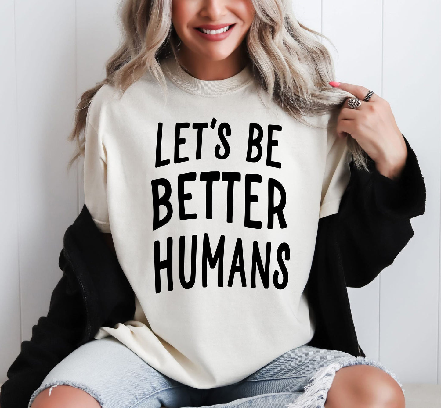 Let’s Be Better Humans