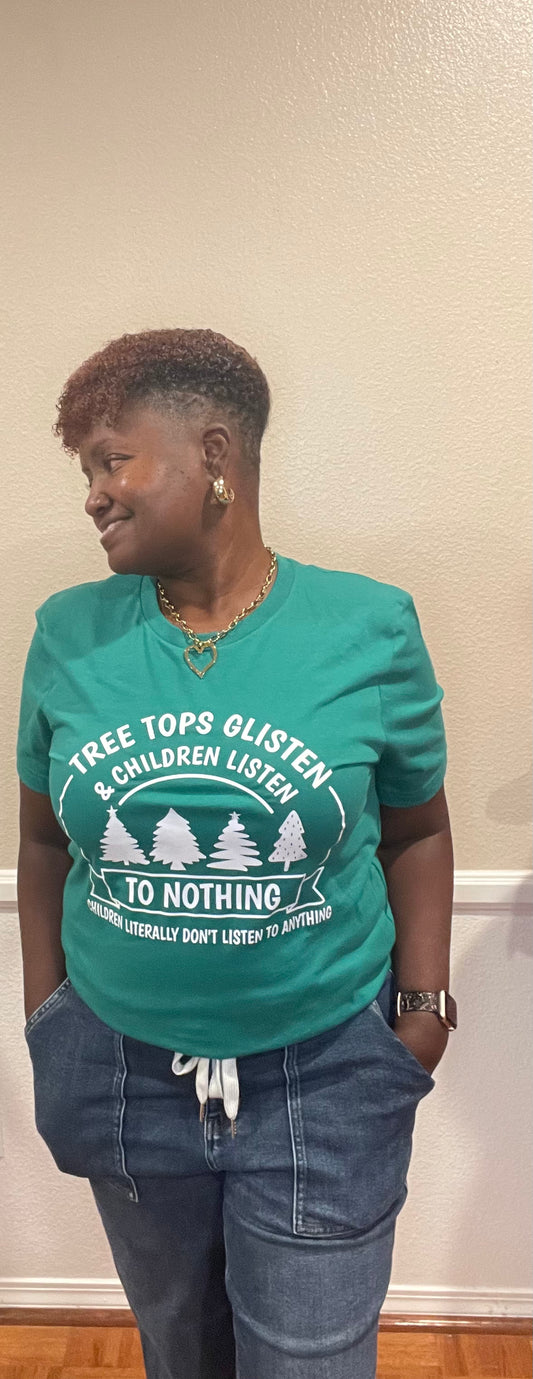 Tree Tops Glisten And Children Listen To Nothing